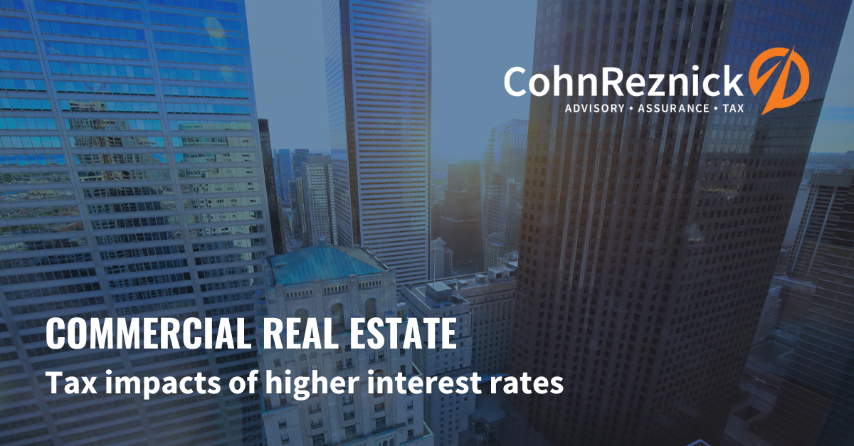 Commercial Real Estate: Tax Impacts of Higher Interest Rates - CohnReznick